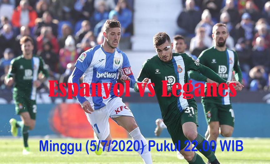 Prediksi Bola: Espanyol vs Leganes 5 Juli 2020