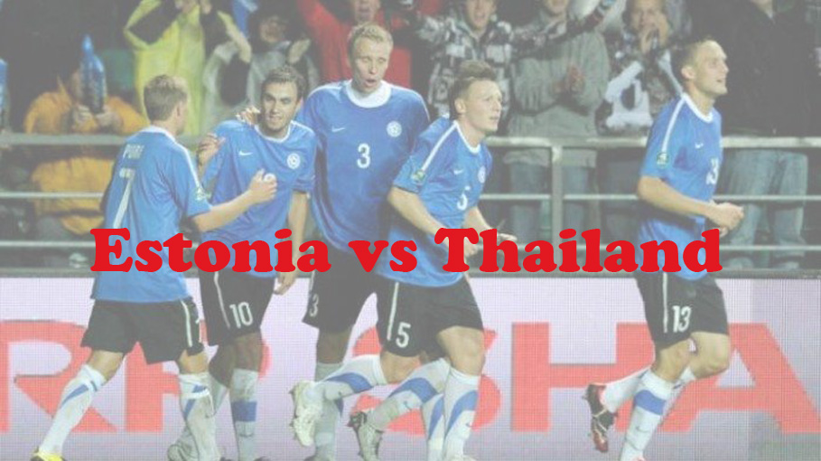 Prediksi Bola: Estonia vs Thailand 17 Oktober 2023