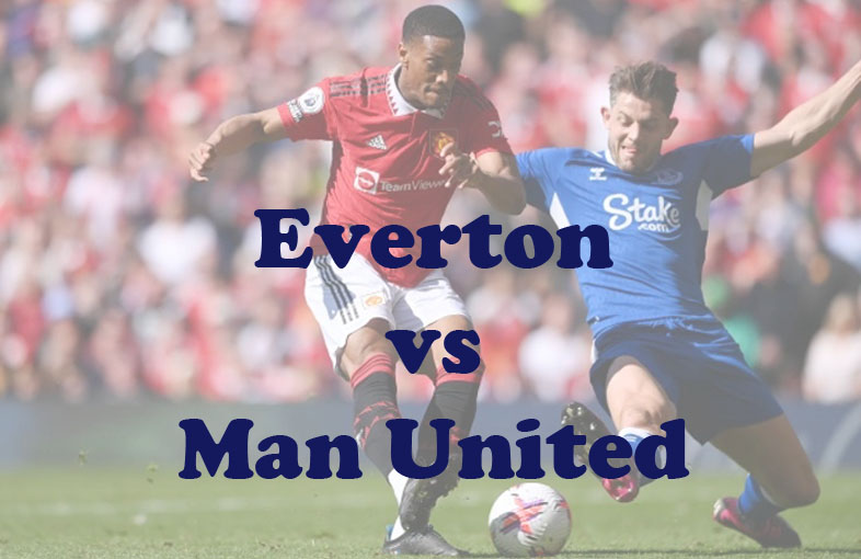 Prediksi Bola: Everton vs Man United 26 November 2023