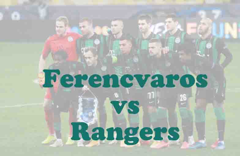 Prediksi Bola: Ferencvaros vs Rangers 12 Desember 2025