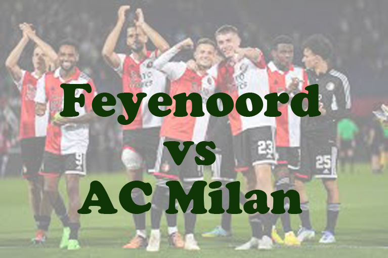 Prediksi Bola: Feyenoord vs AC Milan 13 Februari 2025