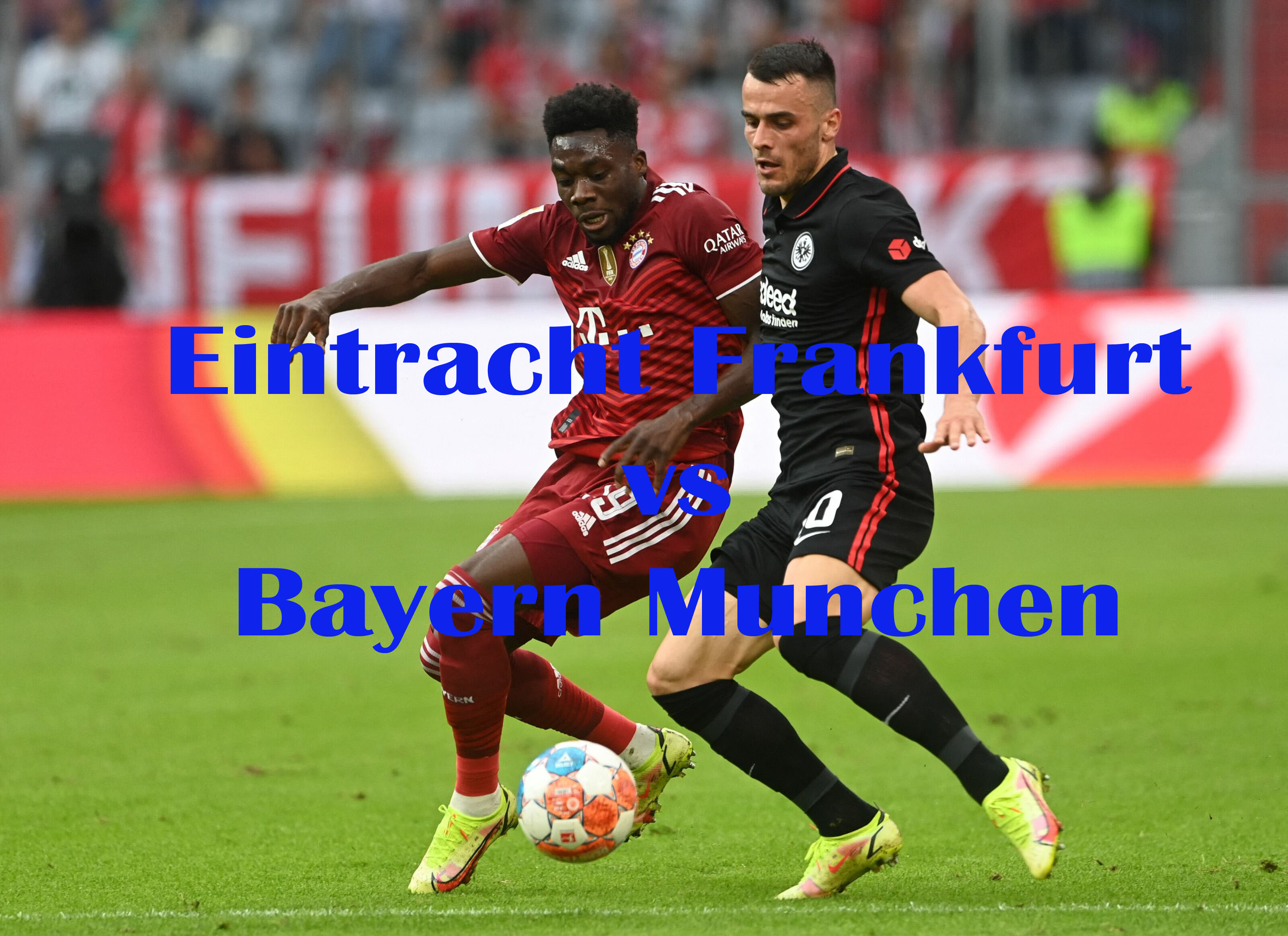Prediksi Bola: Frankfurt vs Bayern 6 Agustus 2022