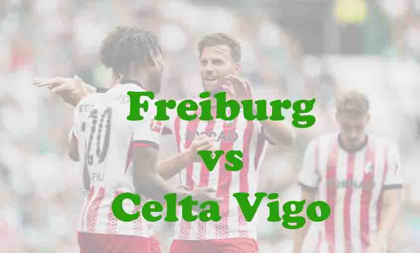 Prediksi Bola: Freiburg vs Celta Vigo 10 April 2026
