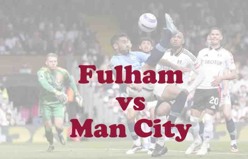 Prediksi Bola: Fulham vs Man City 3 Desember 2025
