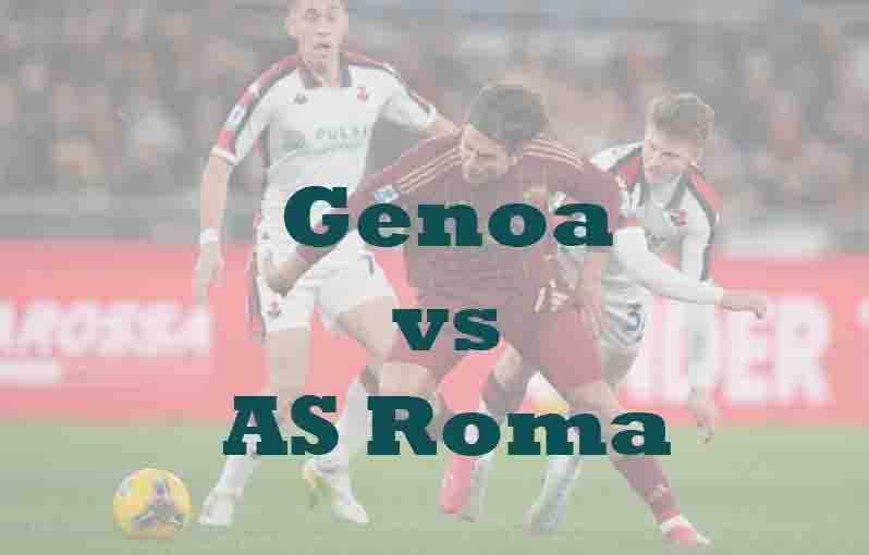 Prediksi Bola: Genoa vs AS Roma 9 Maret 2026