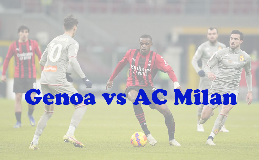 Prediksi Bola: Genoa vs AC Milan 8 Oktober 2023