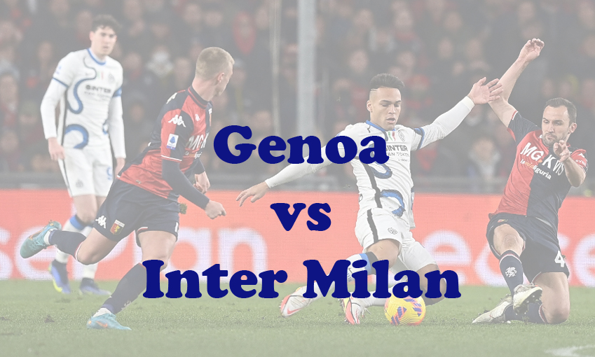 Prediksi Bola: Genoa vs Inter Milan 30 Desember 2023