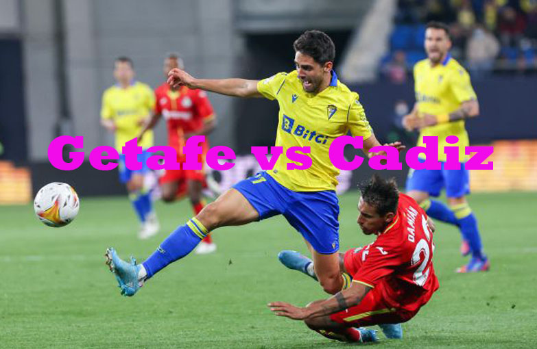 Prediksi Bola: Getafe vs Cadiz 5 November 2022
