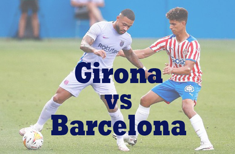 Prediksi Bola: Girona vs Barcelona 28 Januari 2023