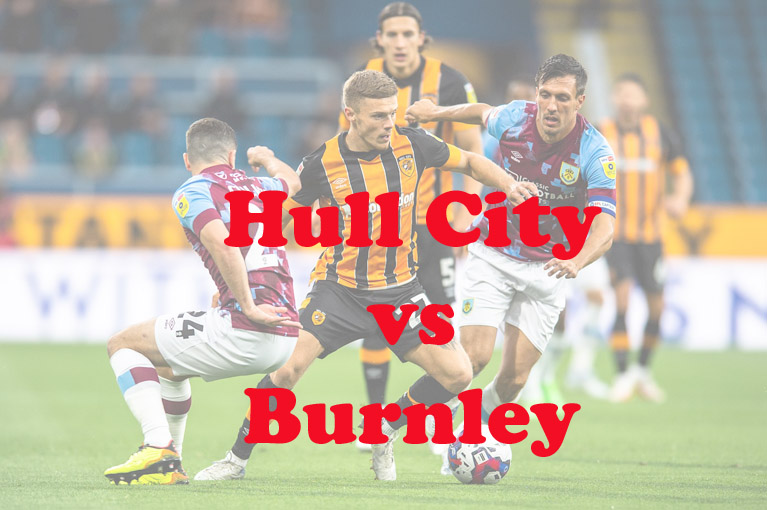 Prediksi Bola: Hull City vs Burnley 16 Maret 2023