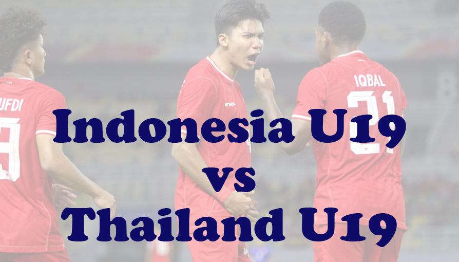 Prediksi Bola: Indonesia U19 vs Thailand U19 29 Juli 2024