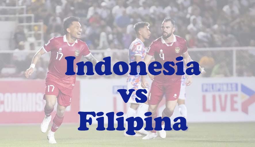 Prediksi Bola: Indonesia vs Filipina 11 Juni 2024