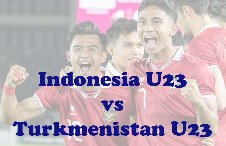 Prediksi Bola: Indonesia U23 vs Turkmenistan U23 12 September 2023