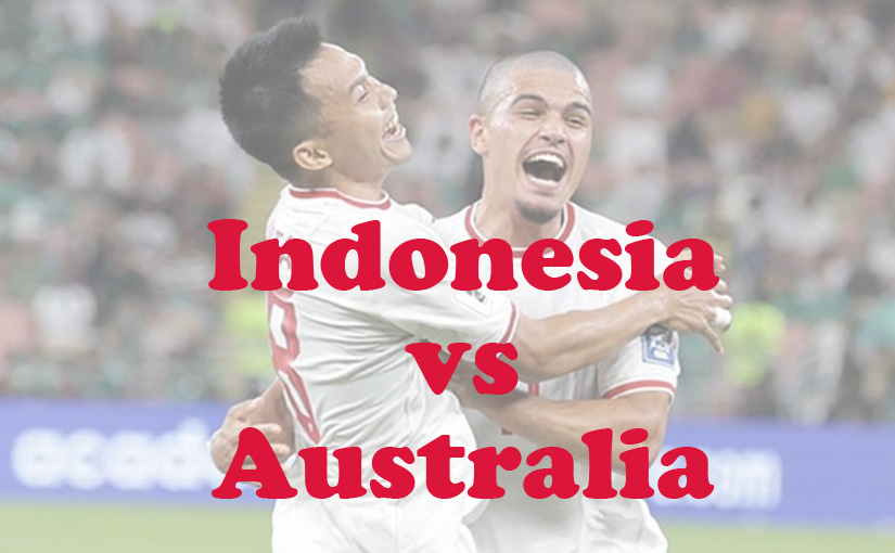 Prediksi Bola: Indonesia vs Australia 10 September 2024