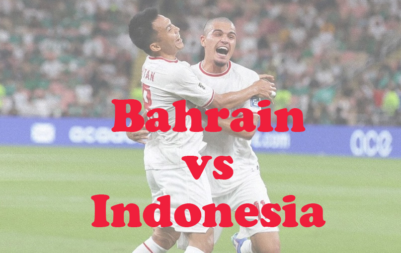 Prediksi Bola: Bahrain vs Indonesia 10 Oktober 2024