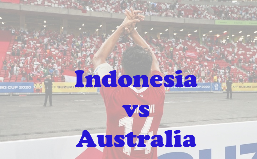 Prediksi Bola: Indonesia vs Australia 28 Januari 2024