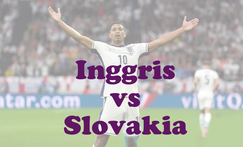 Prediksi Bola: Inggris vs Slovakia 30 Juni 2024