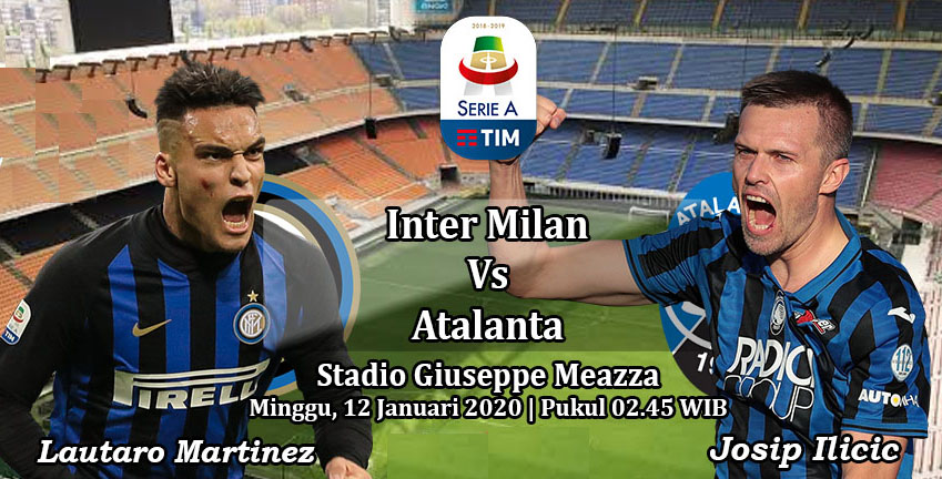 Prediksi Bola: Inter Milan vs Atalanta 12 Januari 2020