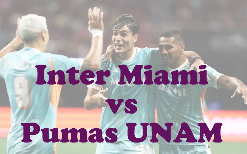 Prediksi Bola: Inter Miami vs Pumas UNAM 7 Agustus 2025