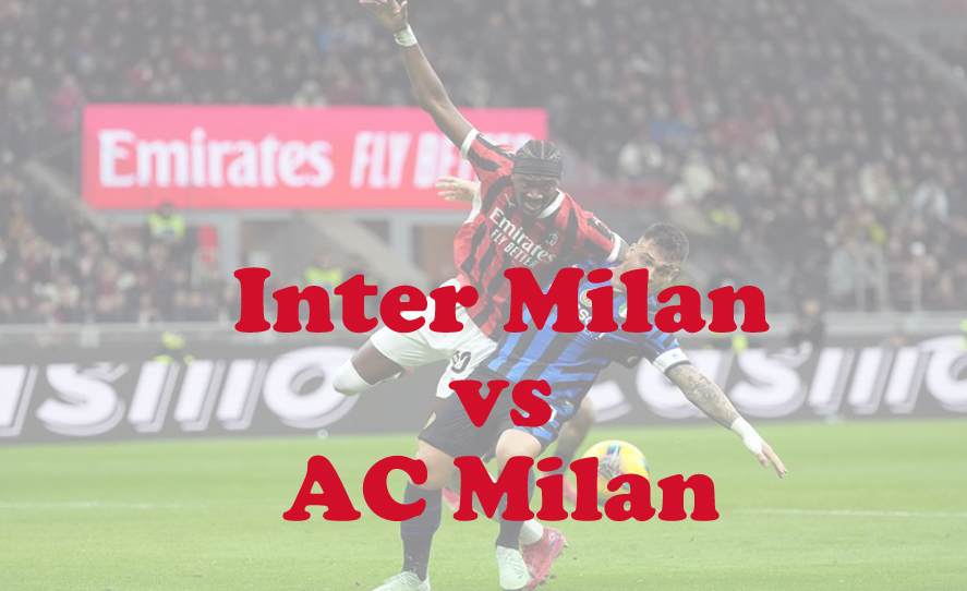 Prediksi Bola: Inter Milan vs AC Milan 24 April 2025