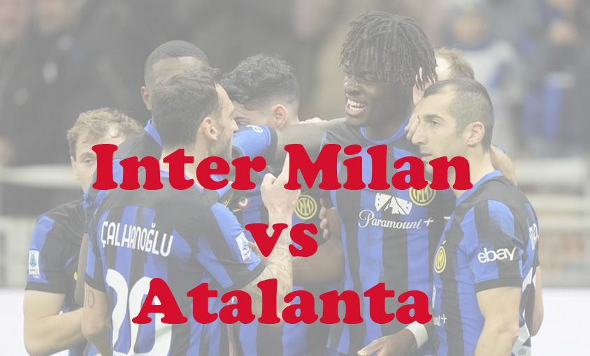 Prediksi Bola: Inter Milan vs Atalanta 31 Agustus 2024