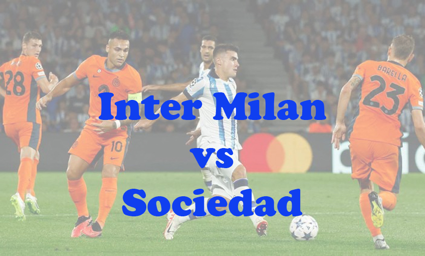Prediksi Bola: Inter Milan vs Sociedad 13 Desember 2023