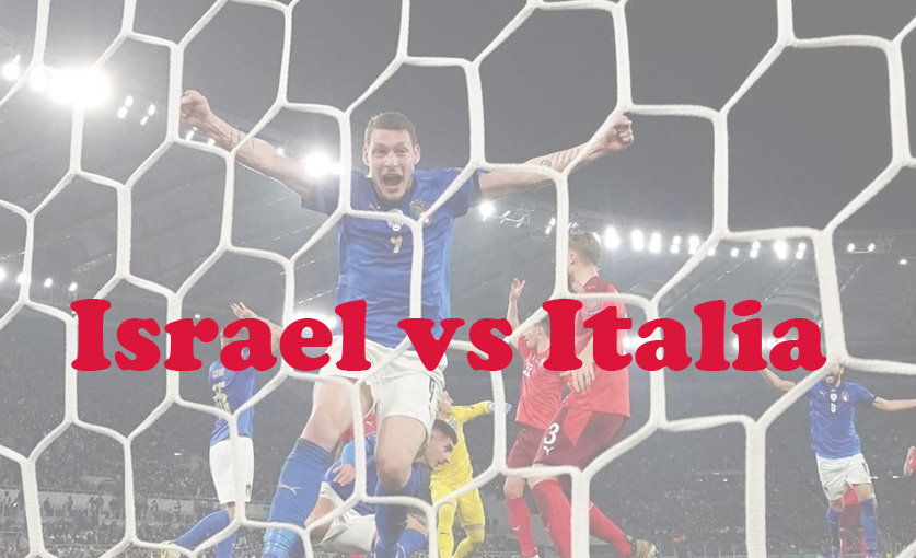 Prediksi Bola: Israel vs Italia 10 September 2024