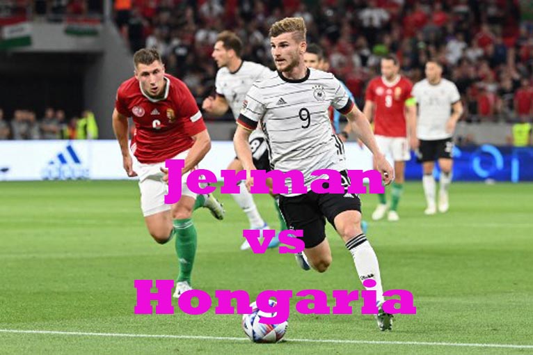 Prediksi Bola: Jerman vs Hongaria 24 September 2022