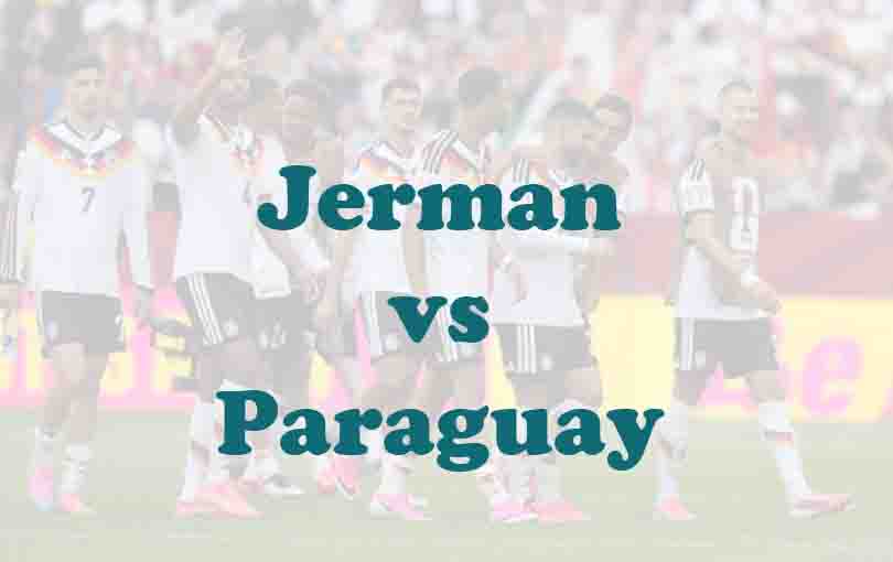 Prediksi Bola: Jerman vs Paraguay 30 Juni 2026