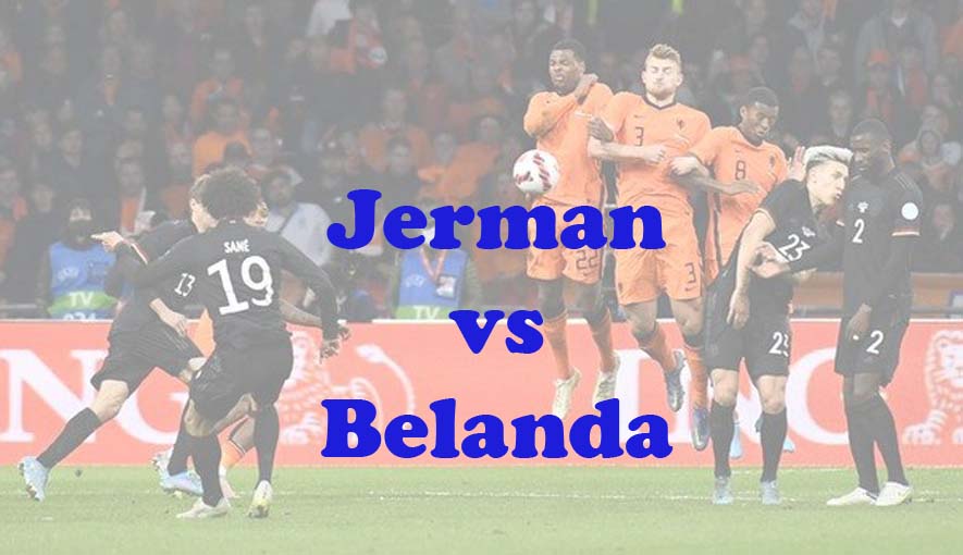 Prediksi Bola: Jerman vs Belanda 27 Maret 2024