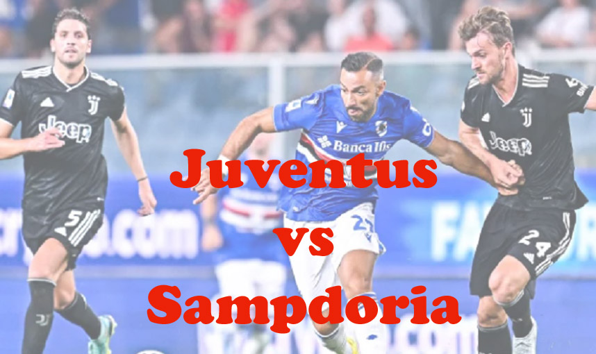 Prediksi Bola: Juventus vs Sampdoria 13 Maret 2023
