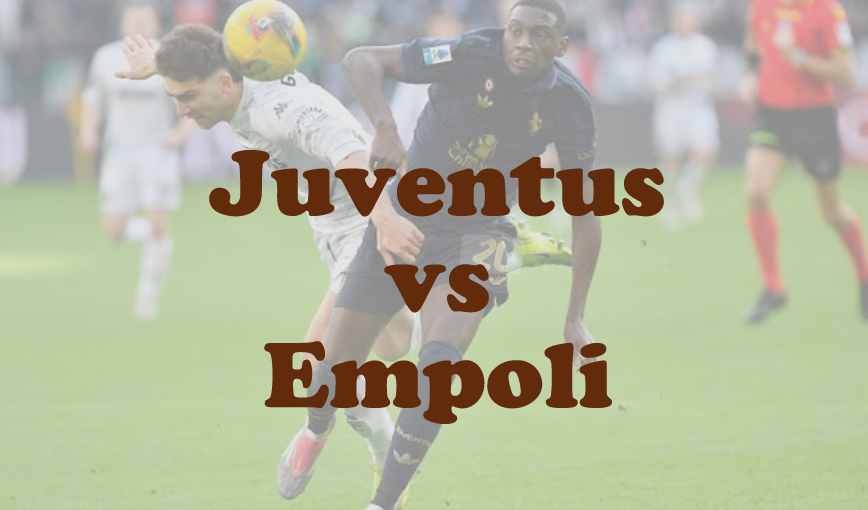 Prediksi Bola: Juventus vs Empoli 27 Februari 2025