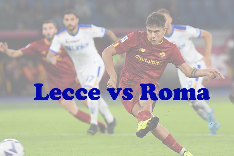Prediksi Bola: Lecce vs Roma 12 Februari 2023