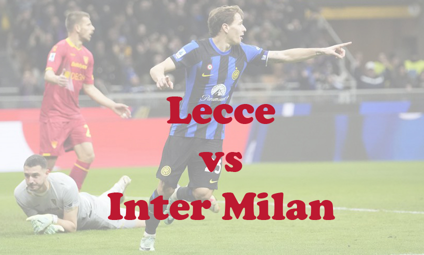 Prediksi Bola: Lecce vs Inter Milan 26 Februari 2024