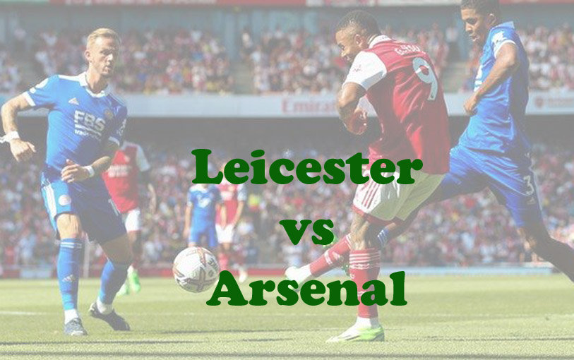 Prediksi Bola: Leicester vs Arsenal 25 Februari 2023