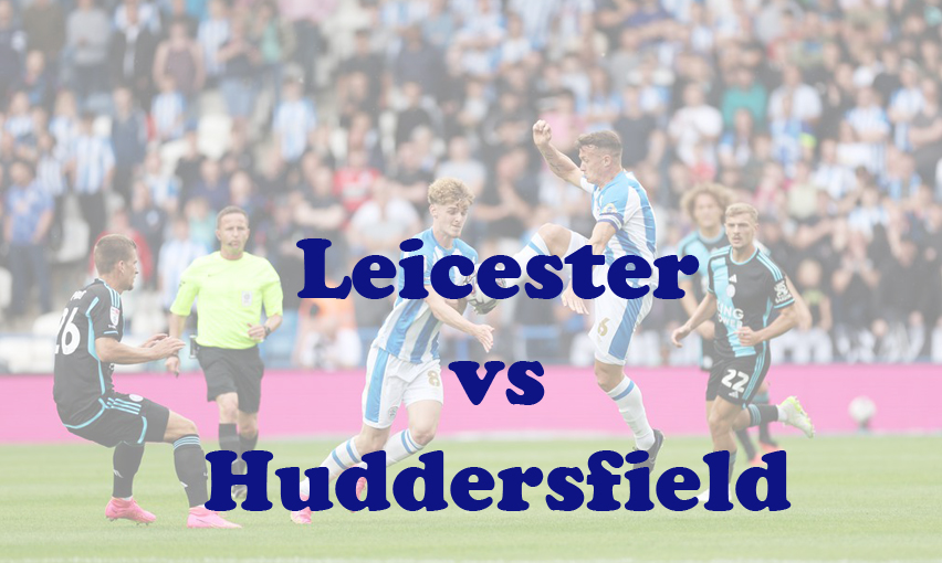 Prediksi Bola: Leicester vs Huddersfield 1 Januari 2024