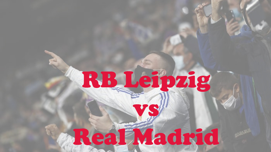 Prediksi Bola: RB Leipzig vs Real Madrid 14 Februari 2024