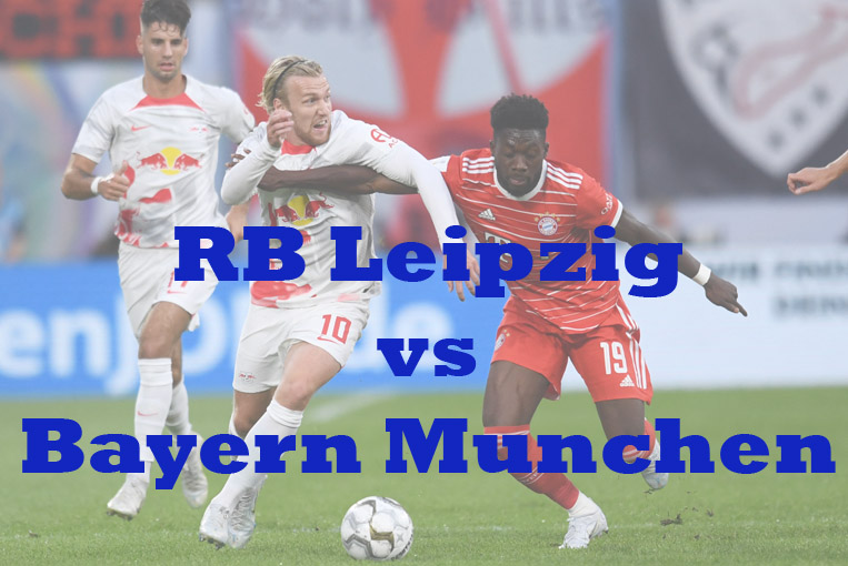 Prediksi Bola: RB Leipzig vs Bayern Munchen 21 Janiari 2023