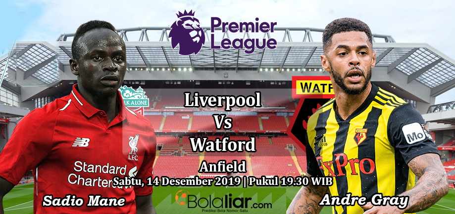 Prediksi Bola: Liverpool vs Watford 14 Desember 2019