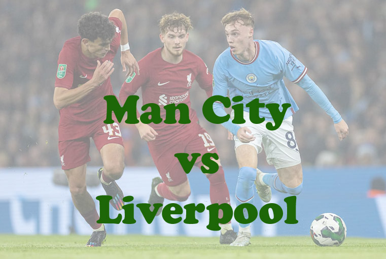 Prediksi Bola: Man City vs Liverpool 1 April 2023