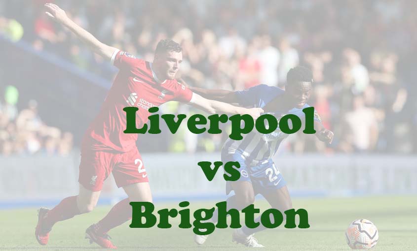 Prediksi Bola: Liverpool vs Brighton 31 Maret 2024