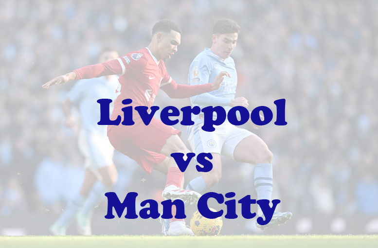 Prediksi Bola: Liverpool vs Man City 10 Maret 2024