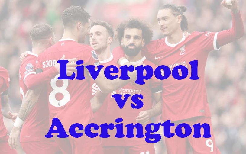 Prediksi Bola: Liverpool vs Accrington 11 Januari 2025