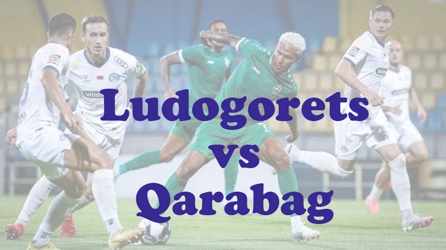Prediksi Bola: Ludogorets vs Qarabag 14 Agustus 2024