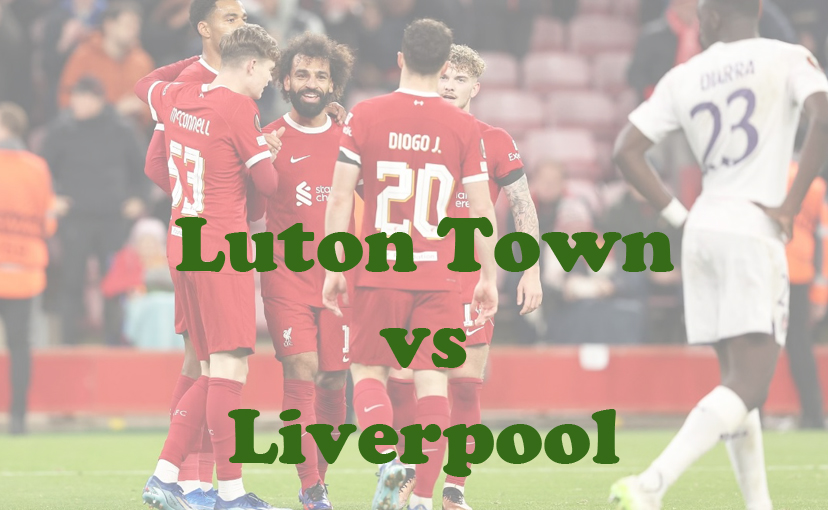 Prediksi Bola: Luton vs Liverpool 5 November 2023