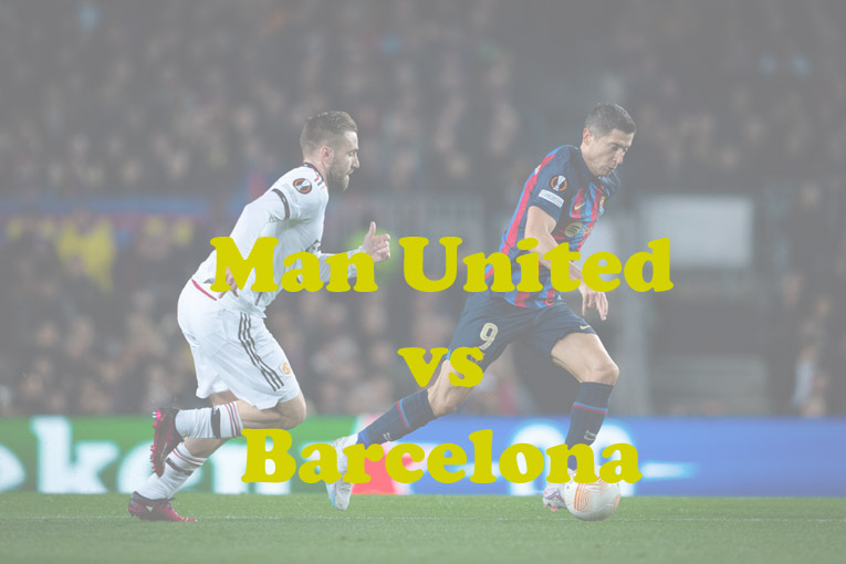 Prediksi Bola: Man Utd vs Barcelona 24 Februari 2023