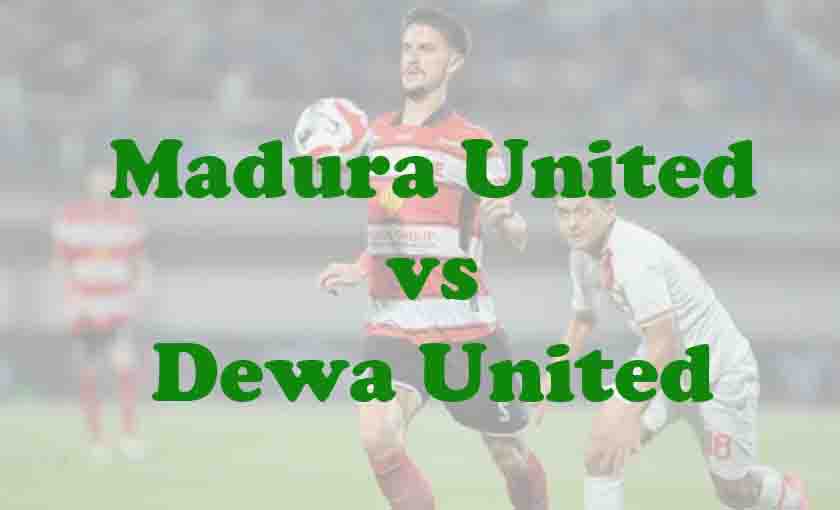 Prediksi Bola: Madura United vs Dewa United 25 April 2026