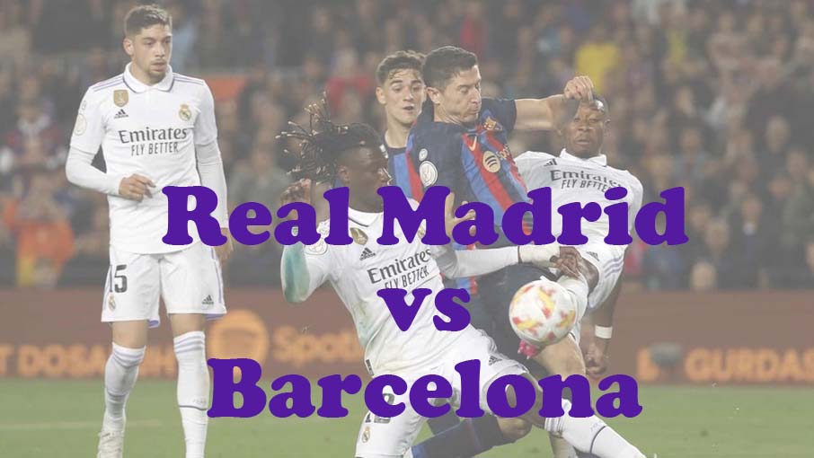 Prediksi Bola: Real Madrid vs Barcelona 22 April 2024