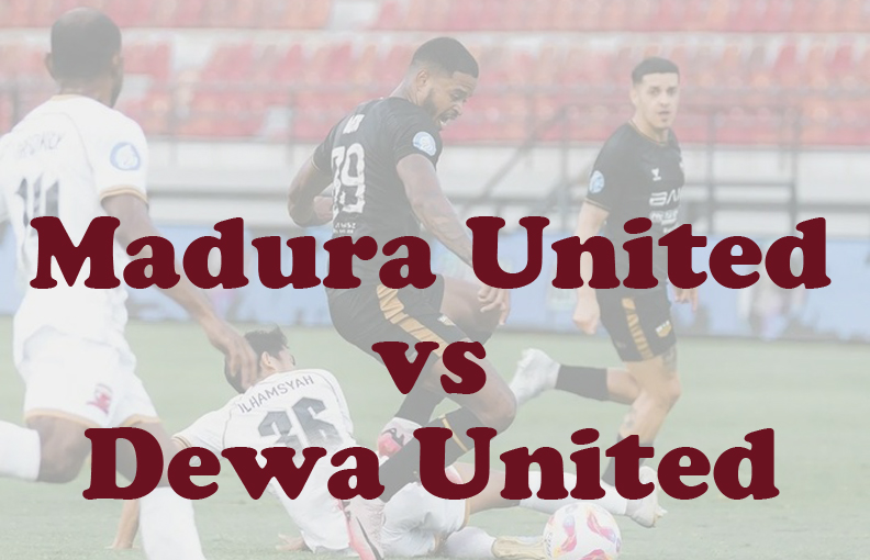 Prediksi Bola: Madura United vs Dewa United 15 Februari 2026