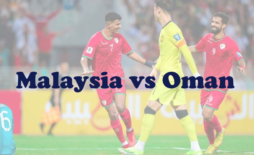 Prediksi Bola: Malaysia vs Oman 26 Maret 2024